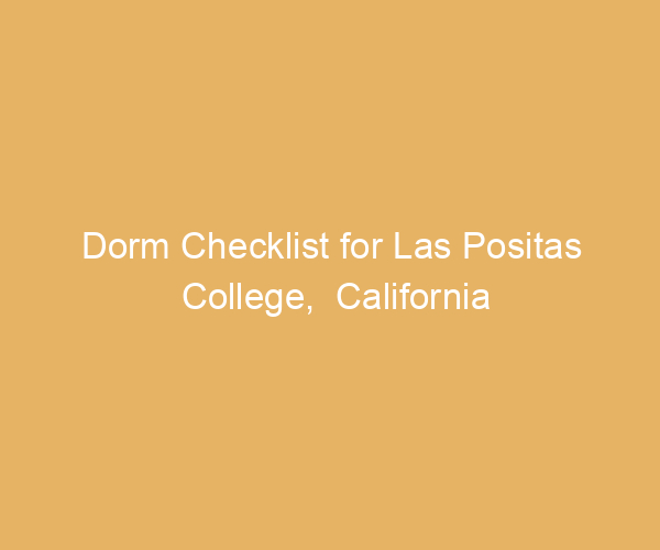 Dorm Checklist for Las Positas College,  California