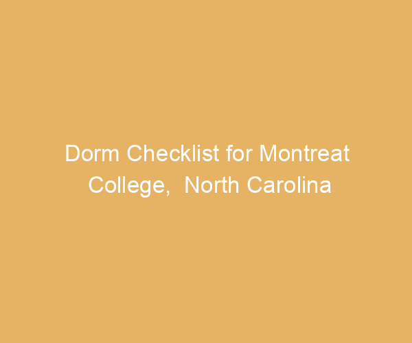Dorm Checklist for Montreat College,  North Carolina