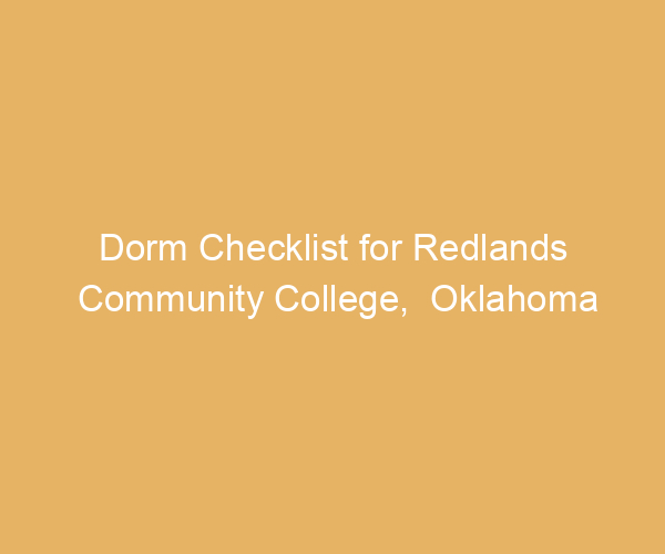 Dorm Checklist for Redlands Community College,  Oklahoma